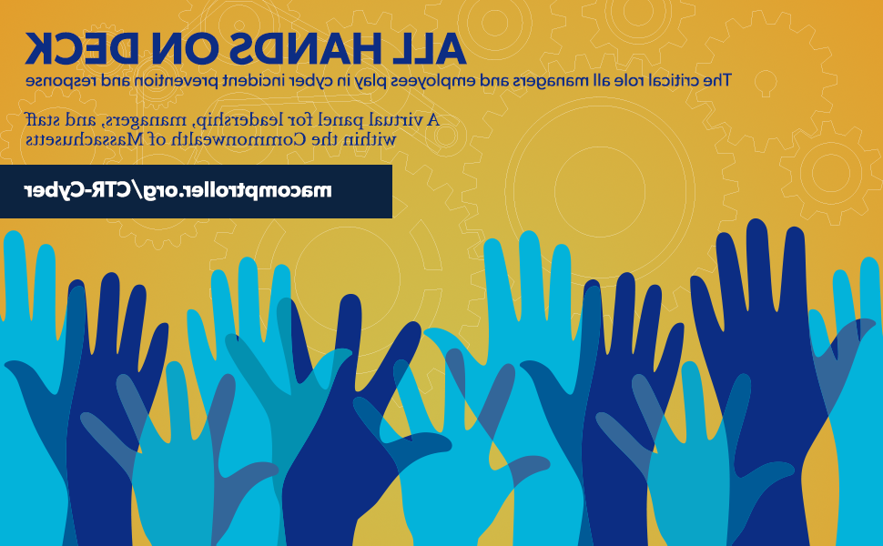 The text "All Hands on Deck: The critical role all managers and employees play in cyber incident prevention and response. A virtual panel for leadership, managers, and staff within the Commonwealth of Massachusetts. 86899805.com/ctr-cyber"